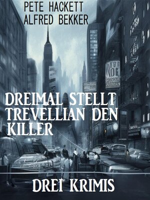 cover image of Dreimal stellt Trevellian den Killer